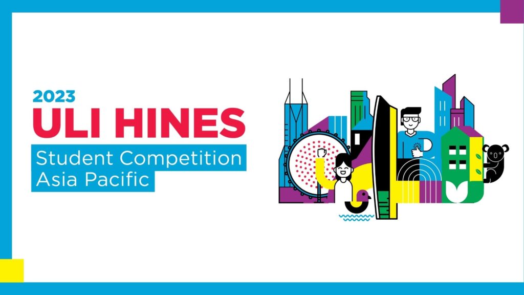 2023 ULI Hines Student Competition Asia Pacific